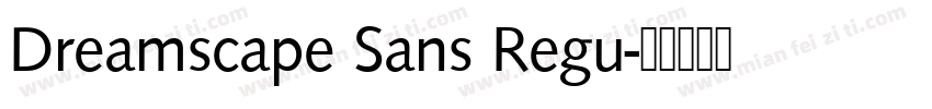 Dreamscape Sans Regu字体转换